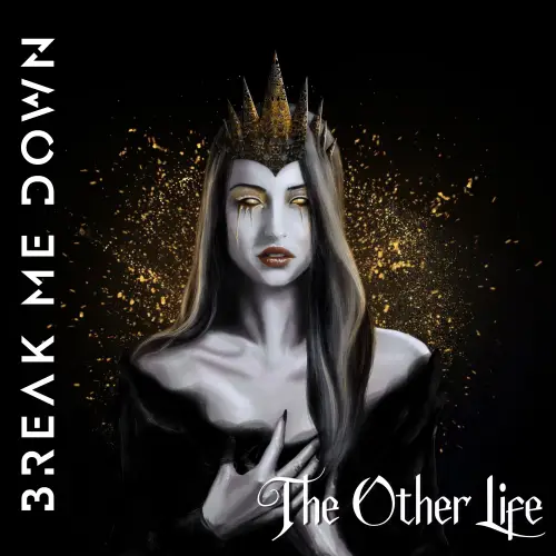 Break Me Down : The Other Life